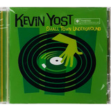 Cd Kevin Yost  Small Town Underground - Imp. Lacr. Bar Code