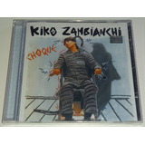 Cd Kiko Zambianchi - Choque (lacrado)