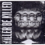 Cd Killer Be Killed - Winds Of Feather And Wax