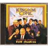 Cd Kirk Franklin - Kingdom Come ( The Soundtrack ) 