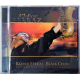Cd Kleber Ferraz - Black Choir