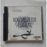 Cd Koellreutter - Plural Centro Experimental Música Sesc
