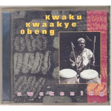Cd Kwaku Kwaakye Obeng - Awakening (musica Africa Gana) Novo