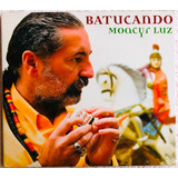 Cd Lacrado Moacyr Luz Batucando (2009) Original Raridade