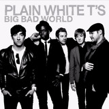 Cd Lacrado Plain White T's Big Bad World 2008