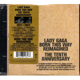 Cd Lady Gaga - Born This Way The Tenth Anniversary