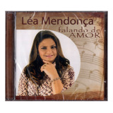 Cd Léa Mendonça Falando De Amor