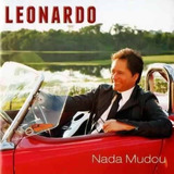Cd Leonardo - Nada Mudou