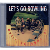 Cd Let' S Go Bowling -