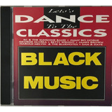 Cd Let S Dance To The Classic Black Music - A5