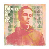 Cd Liam Gallagher - Why Me?