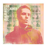 Cd Liam Gallagher - Why Me