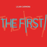 Cd Lilian Carmona - The First! (2017)