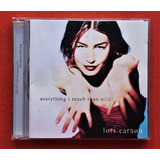 Cd Lori Carson - Everything I Touch Runs Wild  ( 4 Bonus )