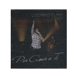 Cd Luciano Claw Banda Ao Vivo Por Amor A Ti