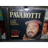 Cd Luciano Pavarotti :recital Verdi, Puccini 