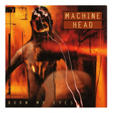 Cd Machine Head - Burn My