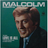 Cd Malcolm Roberts - 1969 - Love Is All