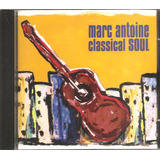 Cd Marc Antoine - Classical Soul