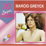 Cd Marcio Greyck 20 Super Sucessos