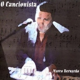 Cd Marco Bernardo O Cancionista (adoniran Barbosa* Orig Novo