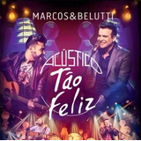 Cd Marcos & Belutti - Acústico / Tão Feliz