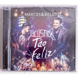 Cd Marcos E Belutti Acústico Tão Feliz Original Novo Lacrado