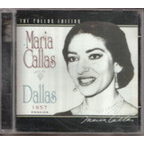 Cd Maria Callas - Dallas 1957 Ensaios