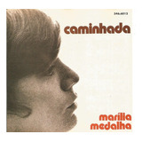 Cd Marília Medalha Caminhada (1972) -