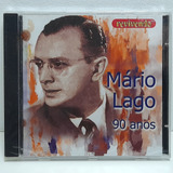 Cd Mário Lago - 90 Anos
