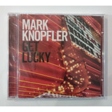 Cd Mark Knopfler - Get Lucky