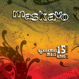 Cd Maskavo - Queremos Mais 15