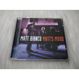Cd Matt Bianco Matt's Mood 2004 Usado