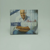 Cd Mattos Nascimento - Clame A Ele Digipack