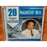 Cd Maurício Reis - 20 Super Sucessos Vol. 2