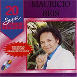 Cd Maurício Reis - 20 Super Sucessos