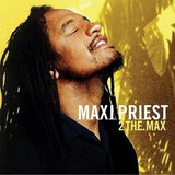 Cd Maxi Priest - 2.the.max Maxi