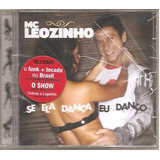 Cd Mc Leozinho - Se Ela Dança Eu Danço ( Funk Carioca) Novo