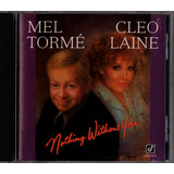 Cd Mel Tormé & Cleo Laine Nothing Without You
