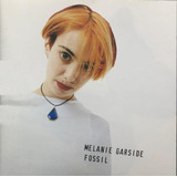 Cd Melanie Garside - Fossil
