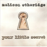 Cd Melissa Etheridge - Your Little