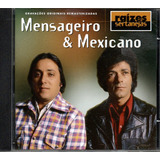 Cd Mensageiro & Mexicano - Raízes