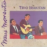 Cd Meus Momentos Trio Irakitan Trio