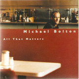 Cd Michael Bolton - All That