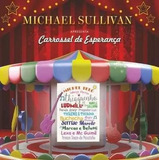 Cd Michael Sullivan Carrossel De Esperança -lacrado