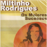 Cd Miltinho Rodrigues - Os Maiores Sucessos