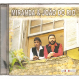 Cd Miranda E Joao Do Rio