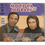 Cd Mococa E Moraci - Só Sucessos - Original E Lacrado