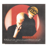 Cd Monaco - What Do You Want From Me?