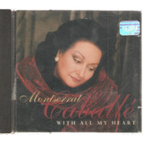 Cd Montserrat Caballé - With All My Heart